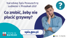 Na grafice jest napis: Narodowy Spis Powszechny Ludności i Mieszkań 2021. Co zrobić, żeby nie płacić grzywny? Po prawej stronie widać zamyślonego mężczyznę i znak zapytania. Na dole grafiki umieszczone są cztery małe koła ze znakami dodawania, odejmowania, mnożenia i dzielenia, obok nich napis: Liczymy się dla Polski! Po środku jest adres strony internetowej: spis.gov.pl. W prawym dolnym rogu jest logotyp spisu: dwa nachodzące na siebie pionowo koła, GUS, pionowa kreska, Narodowy Spis Powszechny Ludności i Mieszkań 2021.